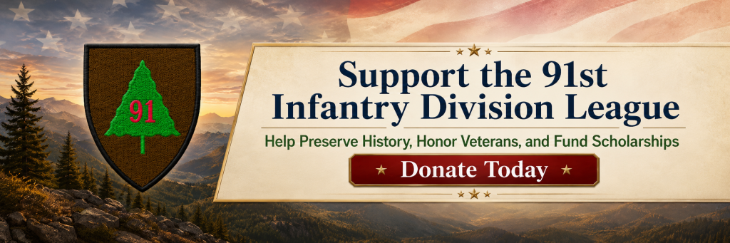 donate to the 91st Infantry Division League, click here